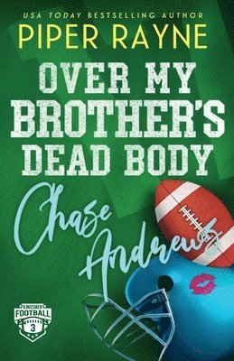 Piper Rayne - Over My Brother's Dead Body, Chase Andrews (Large Print), Häftad