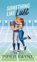 Piper Rayne - Something Like Lust (Hardcover), Inbunden