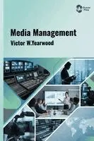 Victor W Yearwood - Media Management, Inbunden. Tillgänglighet: Lägg i varukorg