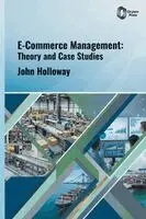 John Holloway - E-Commerce Management, Inbunden. Tillgänglighet: Lägg i varukorg