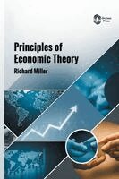 Richard Miller - Principles of Economic Theory, Inbunden