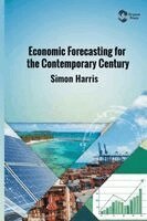 Simon Harris - Economic Forecasting for the Contemporary Century, Inbunden