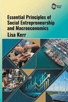 Lisa Kerr - Essential Principles of Social Entrepreneurship and Macroeconomics, Inbunden