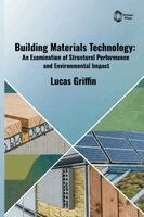 Lucas Griffin - Building Materials Technology, Inbunden. Tillgänglighet: Lägg i varukorg