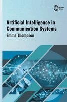 Emma Thompson - Artificial Intelligence in Communication Systems, Inbunden