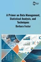 Barbara Foster - Primer on Data Management, Statistical Analysis, and Techniques, Inbunden