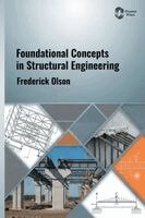 Frederick Olson - Foundational Concepts in Structural Engineering, Inbunden. Tillgänglighet: Lägg i varukorg