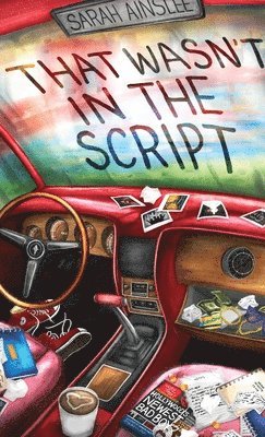 Sarah Ainslee - That Wasn't in the Script, Inbunden
