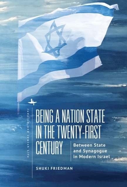 Shuki Friedman - Being a Nation State in the Twenty-First Century, E-bok. Tillgänglighet: Lägg i varukorg