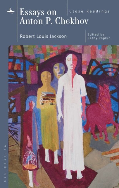 Robert Louis Jackson, Cathy Popkin - Essays on Anton P. Chekhov, E-bok