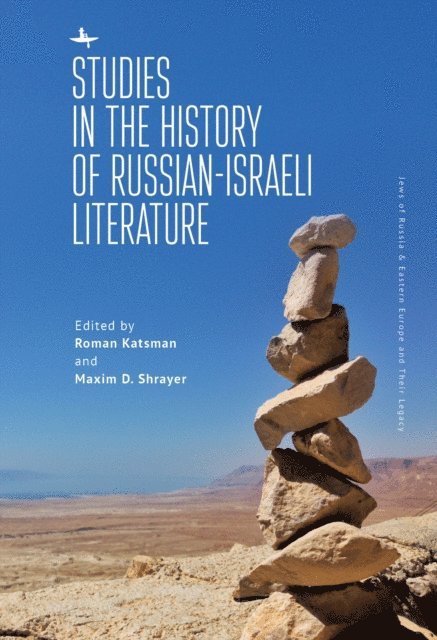 Maxim D. Shrayer, Roman Katsman - Studies in the History of Russian-Israeli Literature, E-bok