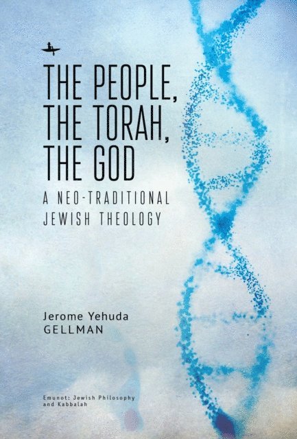 Jerome Yehuda Gellman - People, the Torah, the God, E-bok
