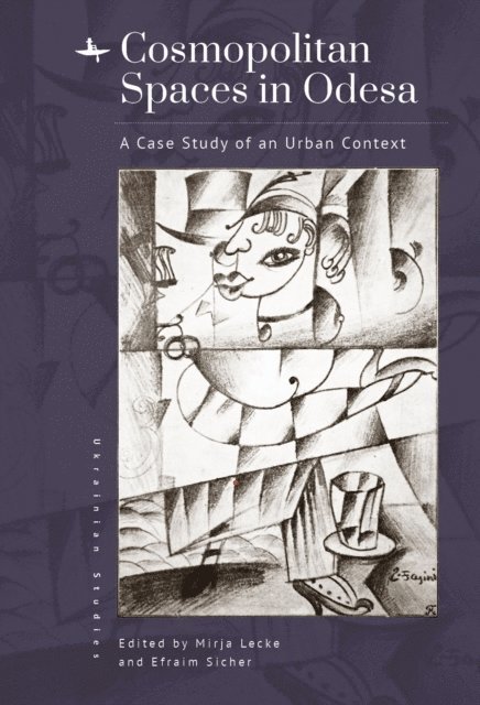 Efraim Sicher, Mirja Lecke - Cosmopolitan Spaces in Odesa, E-bok