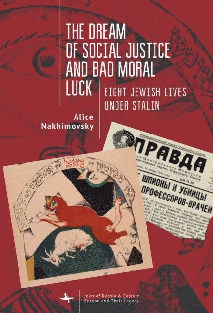 Alice Nakhimovsky - Dream of Social Justice and Bad Moral Luck, E-bok