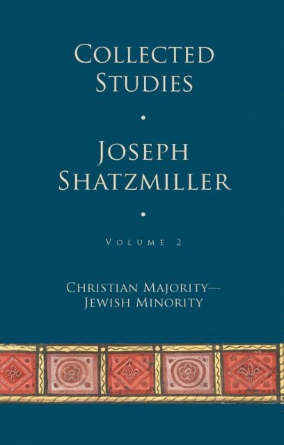 Joseph Shatzmiller - Collected Studies (Volume 2), E-bok