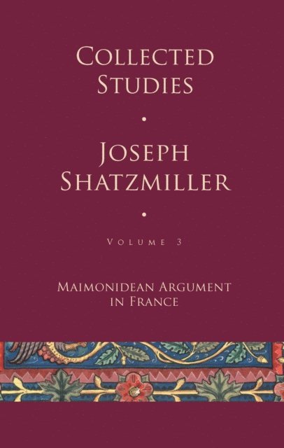 Joseph Shatzmiller - Collected Studies (Volume 3), E-bok