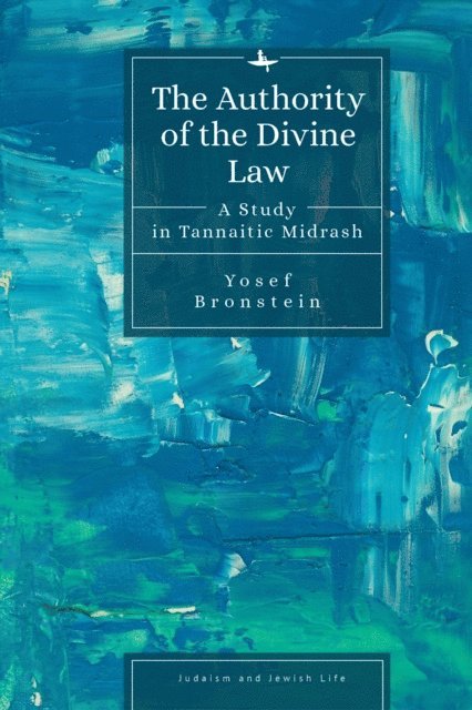 Yosef Bronstein - Authority of the Divine Law, E-bok