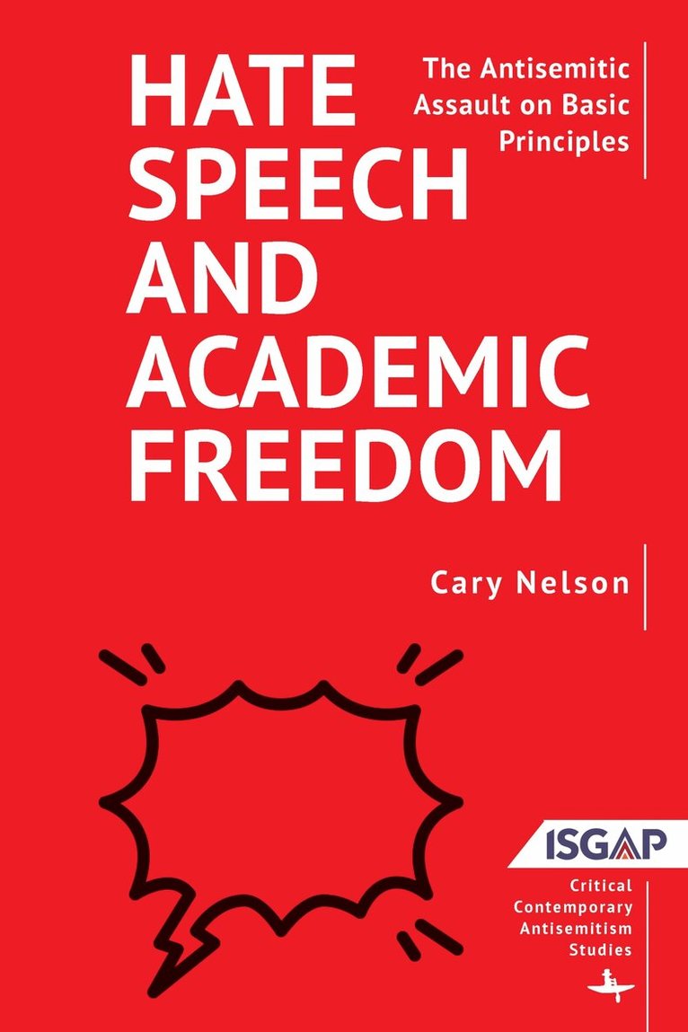 Cary Nelson - Hate Speech and Academic Freedom, Inbunden