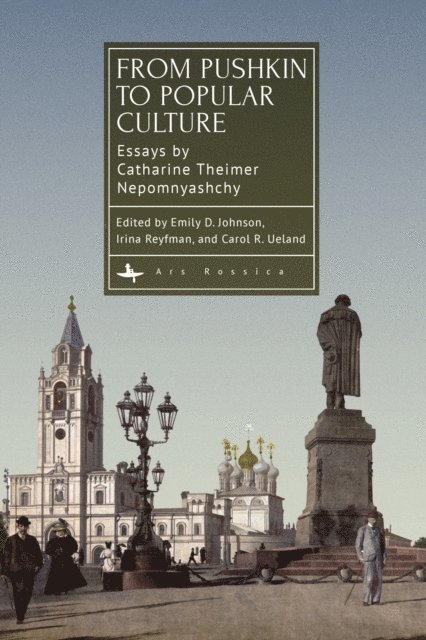 Catharine Theimer Nepomnyashchy, Carol R. Ueland, Irina Reyfman, Emily D. Johnson - From Pushkin to Popular Culture, E-bok