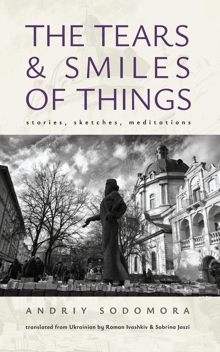 Andriy Sodomora - Tears and Smiles of Things, Häftad. Tillgänglighet: Lägg i varukorg