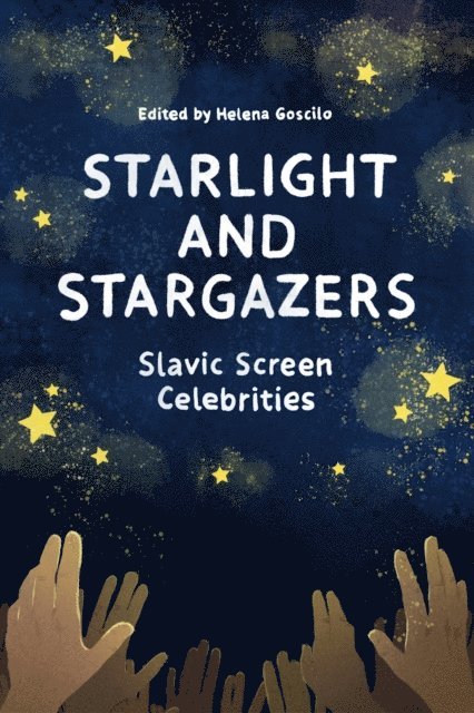 Helena Goscilo - Starlight and Stargazers, E-bok
