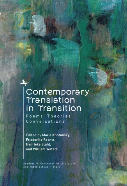 William Waters, Henrieke Stahl, Friederike Reents, Maria Khotimsky - Contemporary Translation in Transition, E-bok