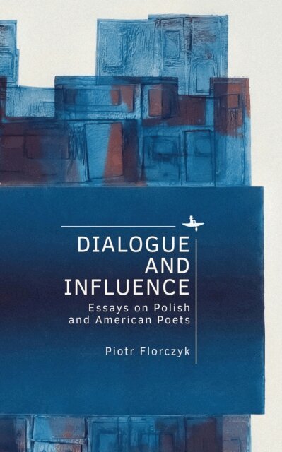 Piotr Florczyk - Dialogue and Influence, E-bok
