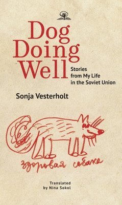 Sonya Vesterholt - Dog Doing Well, Häftad