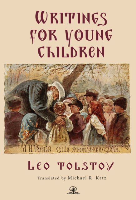 Leo Tolstoy - Leo Tolstoy's Writings for Young Children, E-bok
