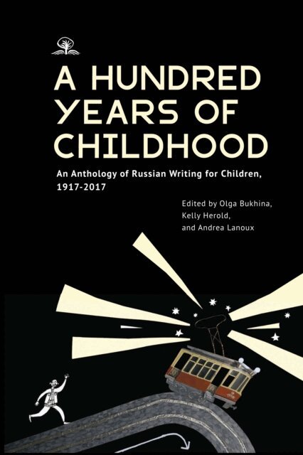Andrea Lanoux, Kelly Herold, Olga Bukhina - Hundred Years of Childhood, E-bok