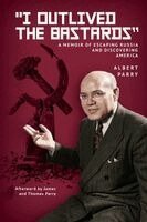 Albert Parry - "I Outlived the Bastards", Häftad