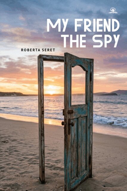 Roberta Seret - My Friend the Spy, E-bok