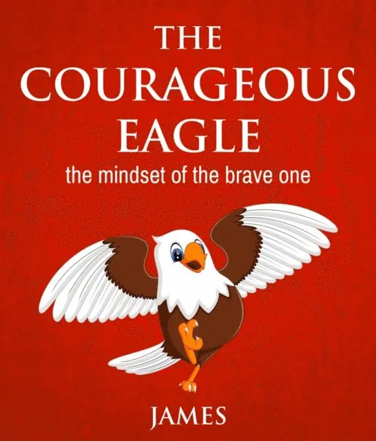 James Pierre - THE COURAGEOUS EAGLE, E-bok. Tillgänglighet: Lägg i varukorg