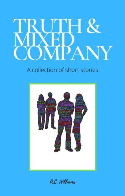 A.C Williams - Truth & Mixed Company, E-bok