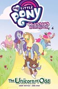 My Little Pony: Classics ReimaginedThe Unicorn of Odd
