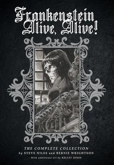 Steve Niles, Bernie Wrightson - Frankenstein Alive, Alive: The Complete Collection, Häftad
