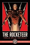 Rocketeer: Thrills, Spills, and Chills--IDW Classic Collections