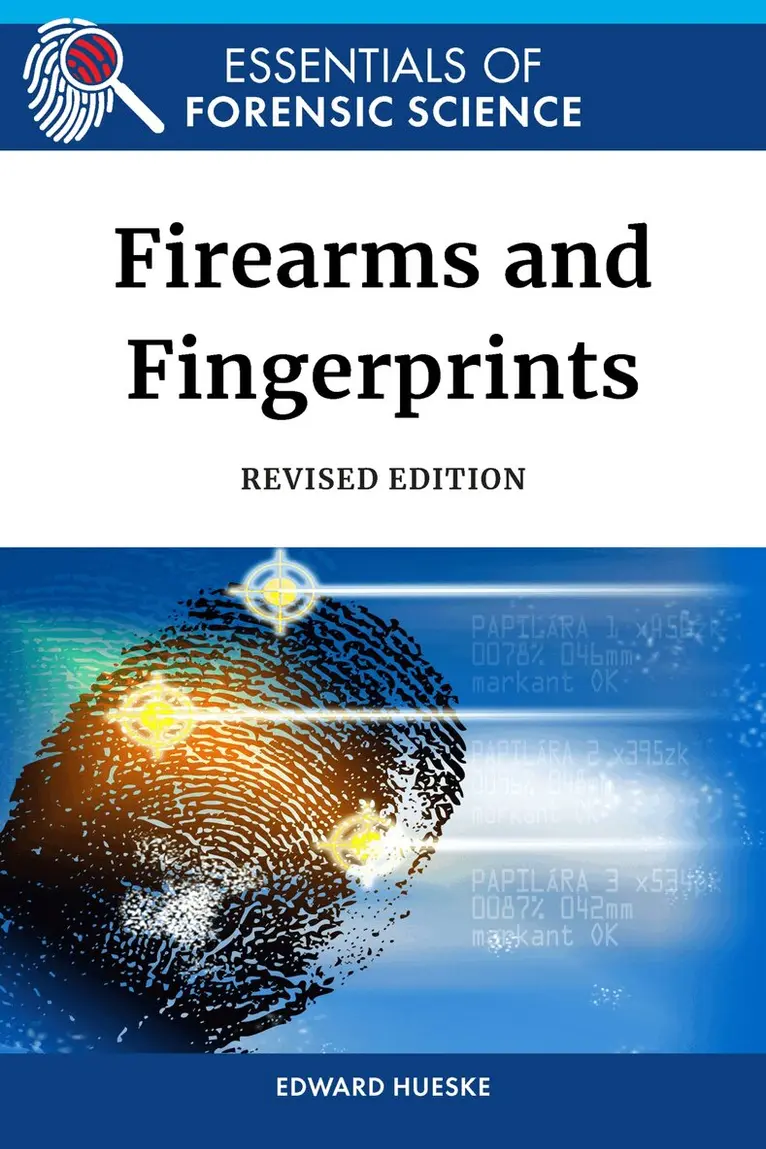 Edward Hueske - Firearms and Fingerprints, Inbunden. Tillgänglighet: Tillfälligt slut