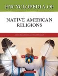 Encyclopedia of Native American Religions, Third Edition
