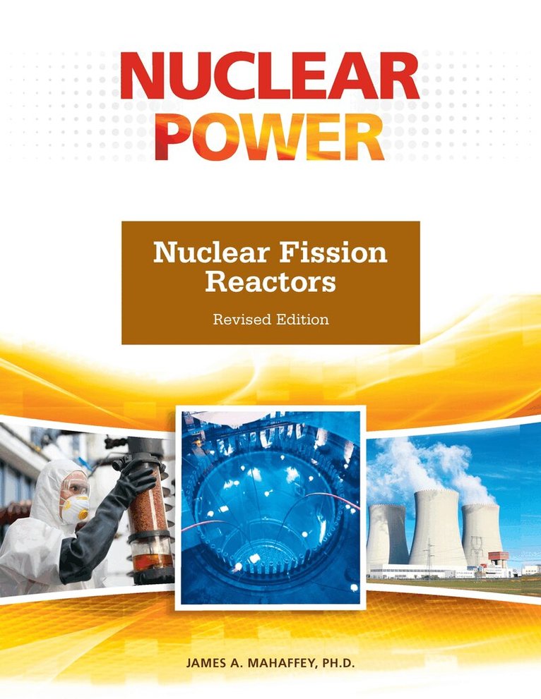 James Mahaffey - Nuclear Fission Reactors, Inbunden. Tillgänglighet: Tillfälligt slut