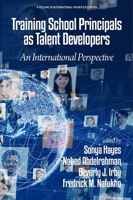 Fredrick M. Nafukho, Beverly J. Irby, Nahed Abdelrahman, Sonya D. Hayes - Training School Principals as Talent Developers, E-bok