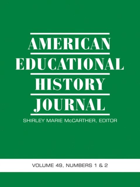 Shirley Marie McCarther - American Educational History Journal Vol 49 Issue 1 & 2, E-bok