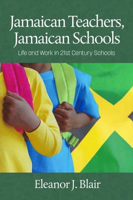 Eleanor J. Blair - Jamaican Teachers, Jamaican Schools, E-bok