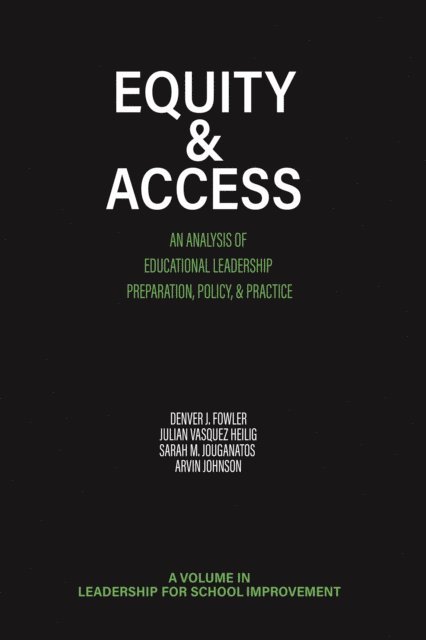 Arvin Johnson, Sarah M. Jouganatos, Julian Vasquez Heilig, Denver J. Fowler - Equity & Access, E-bok