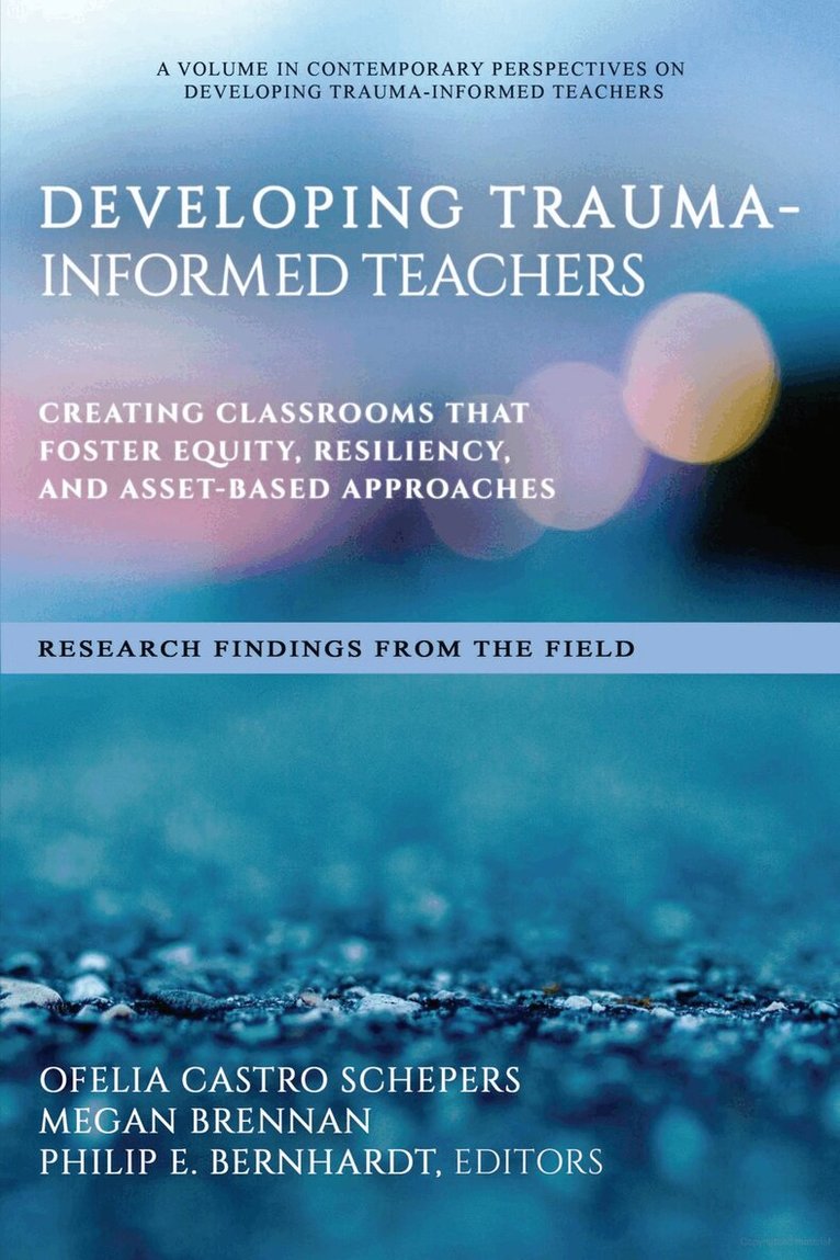 Ofelia Castro Schepers, Megan Brennan, Philip E. Bernhardt - Developing Trauma-Informed Teachers, Inbunden. Tillgänglighet: Lägg i varukorg