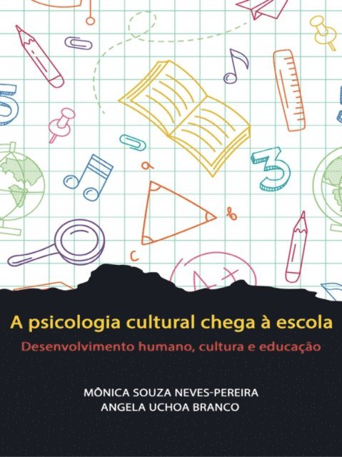 Angela Uchoa Branco, Monica Souza Neves-Pereira - Cultural Psychology in Schools, E-bok