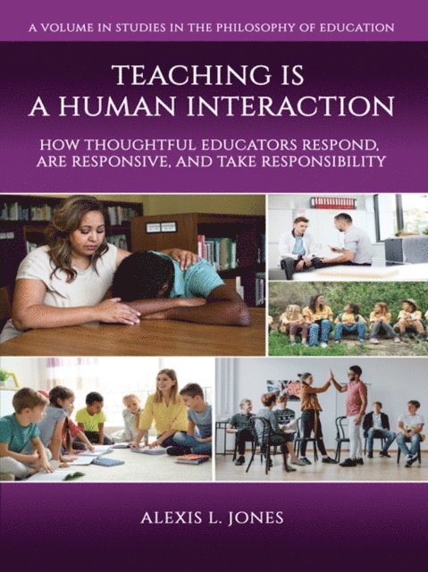 Alexis L. Jones - Teaching is a Human Interaction, E-bok