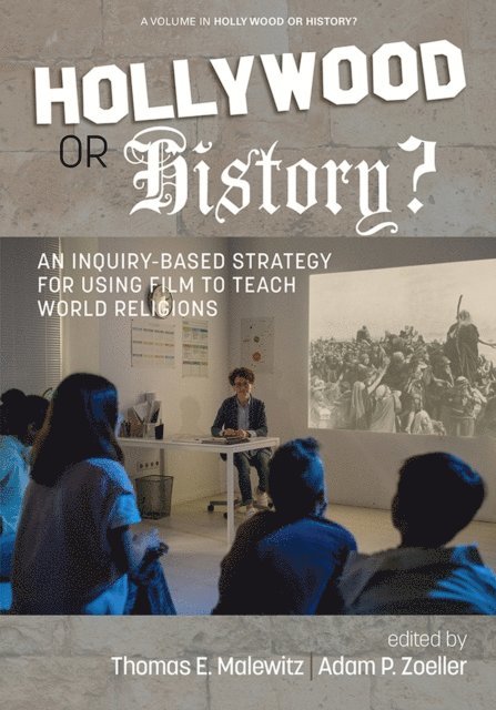 Adam P. Zoeller, Thomas E. Malewitz - Hollywood or History?, E-bok