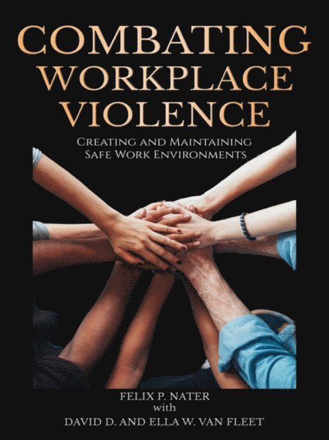 Ella W. Van Fleet, David D. Van Fleet, Felix P. Nater - Combating Workplace Violence, E-bok