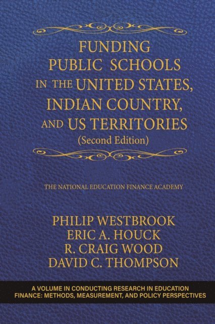 David C. Thompson, R. Craig Wood, Eric A. Houck, Philip Westbrook - Funding Public Schools in the United States, Indian Country, and US Territories, E-bok